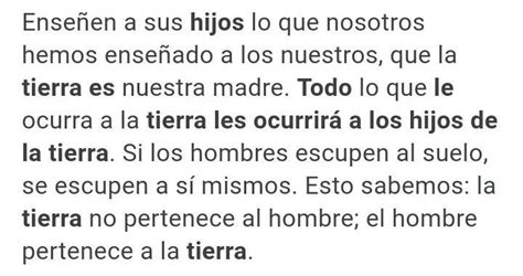 Que Significa Todo Lo Que Le Ocurra A La Tierra Les Ocurrira A Los Hijo