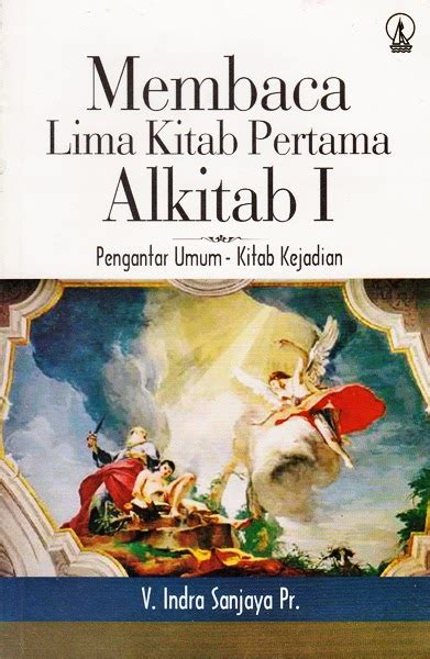 Membaca Lima Kitab Pertama Alkitab 1 Pengantar Umum Kitab Kejadian