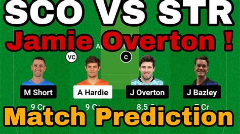 Sco Vs Str Dream11 Prediction Sco Vs Str Match Prediction Sco Vs