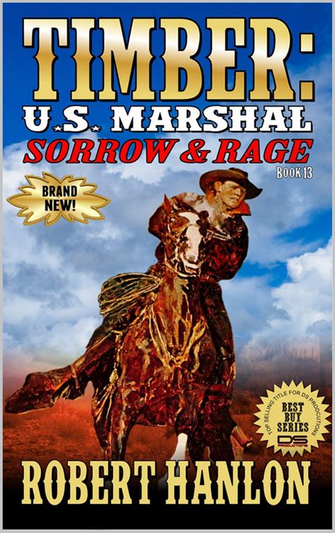 Timber United States Marshal Sorrow Rage The Exciting Thirteenth