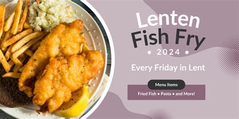 Lenten Fish Fry Dinners Mar 8th