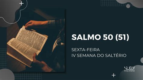 SALMO 50 Laudes Sexta feira da IV Semana Suely Façanha YouTube Music