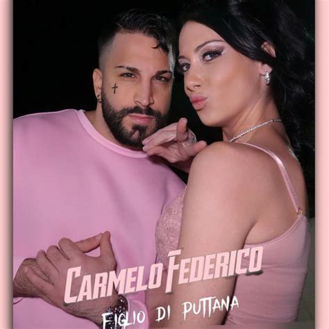 Figlio Di Puttana Single By Carmelo Federico Spotify