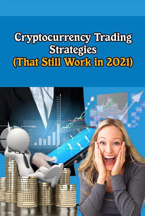 Cryptocurrency Trading Strategies That Still Work In 2021 Trading