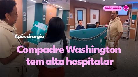 Compadre Washington Tem Alta Hospitalar Ap S Cirurgia De Ap Ndice Em