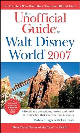 The Unofficial Guide To Walt Disney World 2007 Unofficial Guides