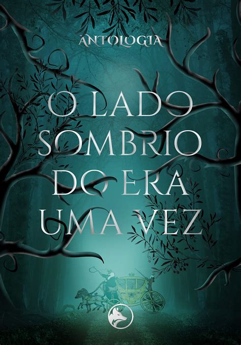 O Lado Sombrio Do Era Uma Vez By Editora Ruppell Goodreads