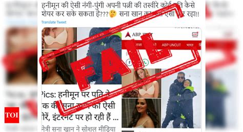 FAKE ALERT Old Photos Of Sana Khan Viral As Nude Pics Posted By Her Husband The Times Of India