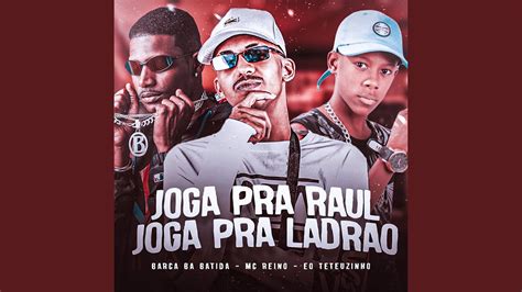 Joga pra Raul Joga pra Ladrão YouTube