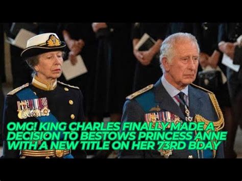 Omg King Charles Finally Made A Decision To Bestows Princess Anne With