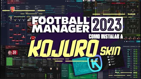 Como Instalar A Kojuro Skin V No Football Manager