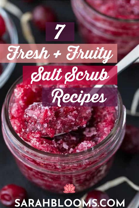 Fresh And Fruity Salt Scrubs To Invigorate Your Self Care Routine