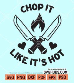 Chop it like it s hot svg kitchen quote svg kitchen décor svg apron