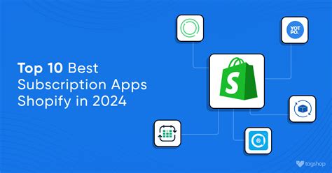 10 Best Subscription Apps Shopify In 2024 To Try Out For Success