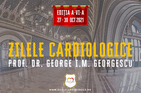 Zilele Cardiologice Prof Dr George I M Georgescu