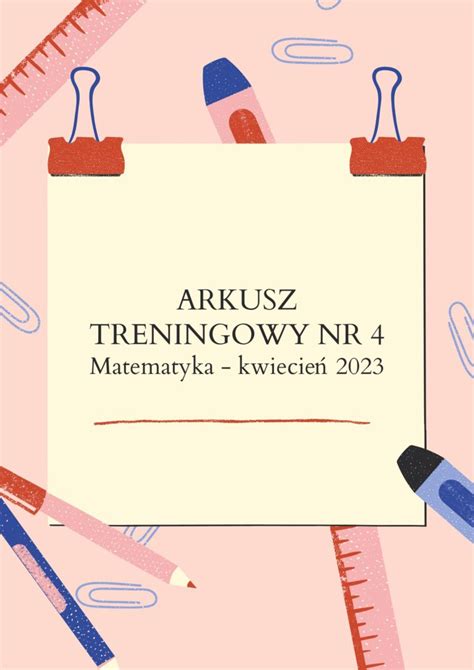 EGZAMIN ÓSMOKLASISTY MATEMATYKA ARKUSZ TRENINGOWY NR 4 MATEMATYKA