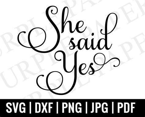 She Said Yes Svg Engagement Svg Bride Svg Cut File Cricut Etsy