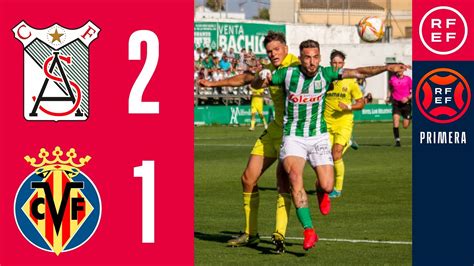 RESUMEN Atlético Sanluqueño 2 1 Villarreal B PrimeraRFEF Jornada