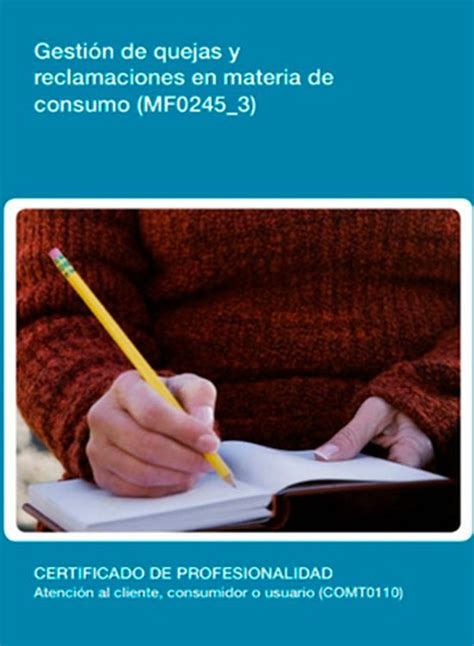 Mf0245 3 Gestión De Quejas Y Reclamaciones En Materia De Consumo