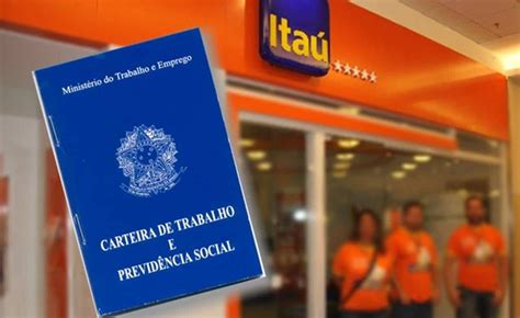 Itaú anuncia 482 vagas de emprego em todo Brasil veja cargos e inscrições