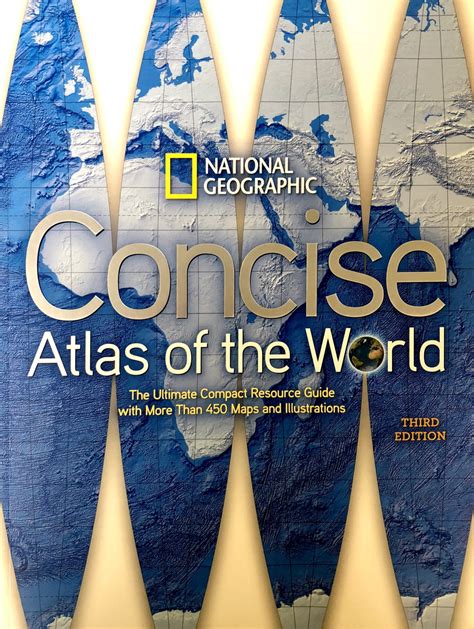 National Geographic Concise Atlas Of The World Reference Atlas The