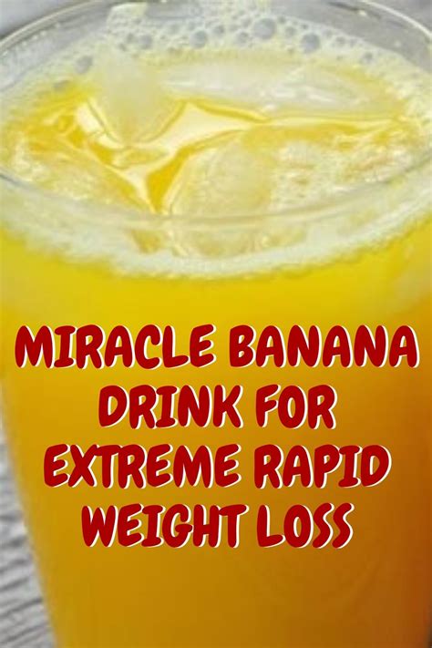 Miracle Banana Drink For Extreme Rapid Weight Loss Hellohealthy