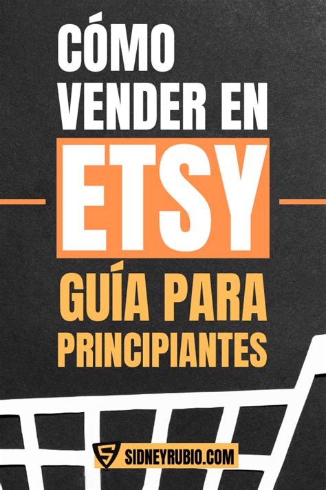 Cómo Vender en Etsy Guía para Principiantes para Ganar Dinero