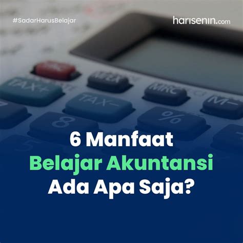 6 Manfaat Belajar Akuntansi Ada Apa Aja By Medium