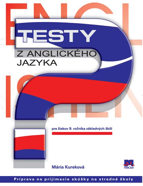 Testy z anglického jazyka pre žiakov 9 ročníka základných škôl