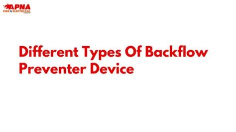 Different Types Of Backflow Preventer Device by APNA Fire & Electrical Services Ltd - Issuu