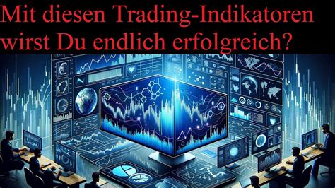 Trading Indikatoren Erfahre Mit Welchen Indikatoren Du Dein Trading