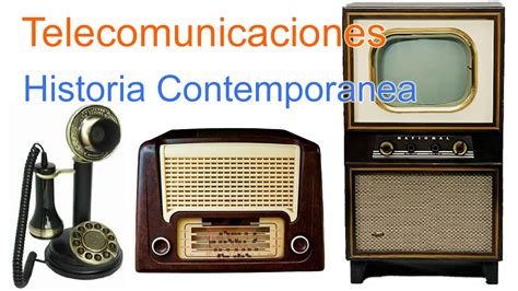 Historia De Las Telecomunicaciones Parte Youtube