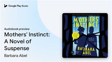 Mothers Instinct A Novel Of Suspense By Barbara Abel Audiobook