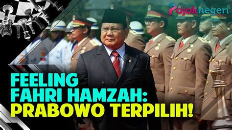 Fahri Hamzah Prabowo Subianto Paling Berpengalaman Dalam Pilpres YouTube