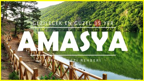 Amasya ya Ait Tüm Gezi Noktaları Amasya Gezi Rehberi