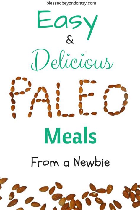 Easy And Delicious Paleo Meals From A Newbie Delicious Paleo Recipes