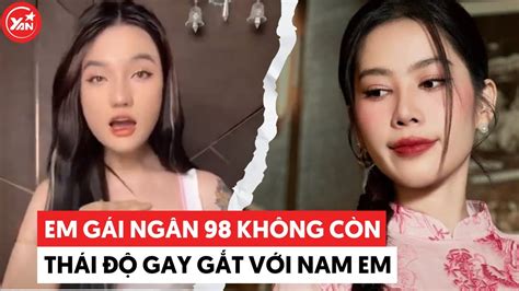 Em gái Ngân 98 quay xe không còn thái độ gay gắt với Nam Em YouTube