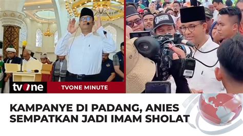 Momen Capres Anies Baswedan Jadi Imam Sholat Dzuhur Di Masjid Agung