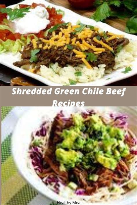 Delicious Shredded Green Chile Beef Recipes