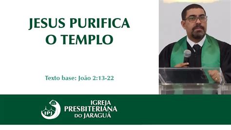 Jesus Purifica O Templo Youtube