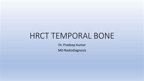 Hrct temporal bone pk1 ppt | PPT