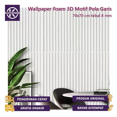 Jual Kaivan Wallpaper Foam D Motif Pola Garis X Cm Tebal Mm