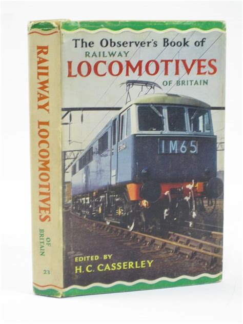 The Observer S Book Of Railway Locomotives Of Britain Casserley H C