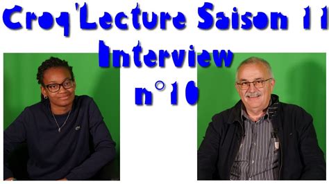 Croq Lecture Saison 11 émission 10 interview de Régis Delpeuch YouTube