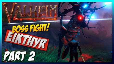 Valheim Part 2 Eikthyr The First Boss Fight YouTube