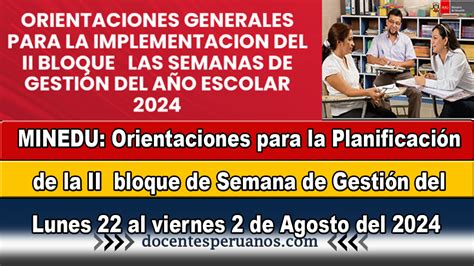 Minedu Orientaciones Para La Planificación De La Ii Bloque De La Semana De Gestión Del Lunes 22