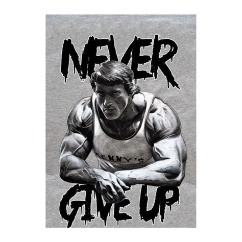 Never Give Up Arnold Schwarzenegger Poster A1 Shop Today Get It