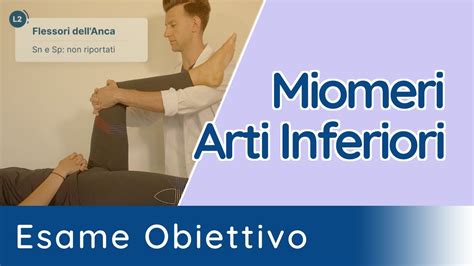 Miomeri Degli Arti Inferiori Esame Neurologico Obiettivo Youtube