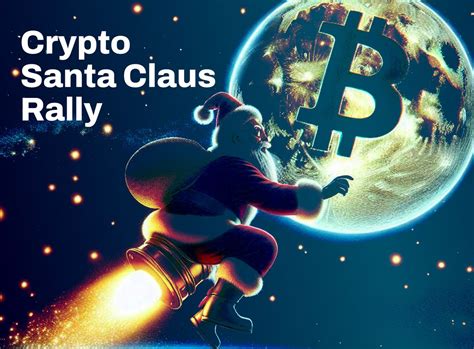 What Is The Crypto Santa Claus Rally