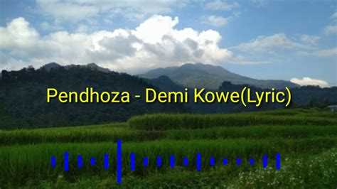 Pendhoza Demi Kowe Lyric YouTube